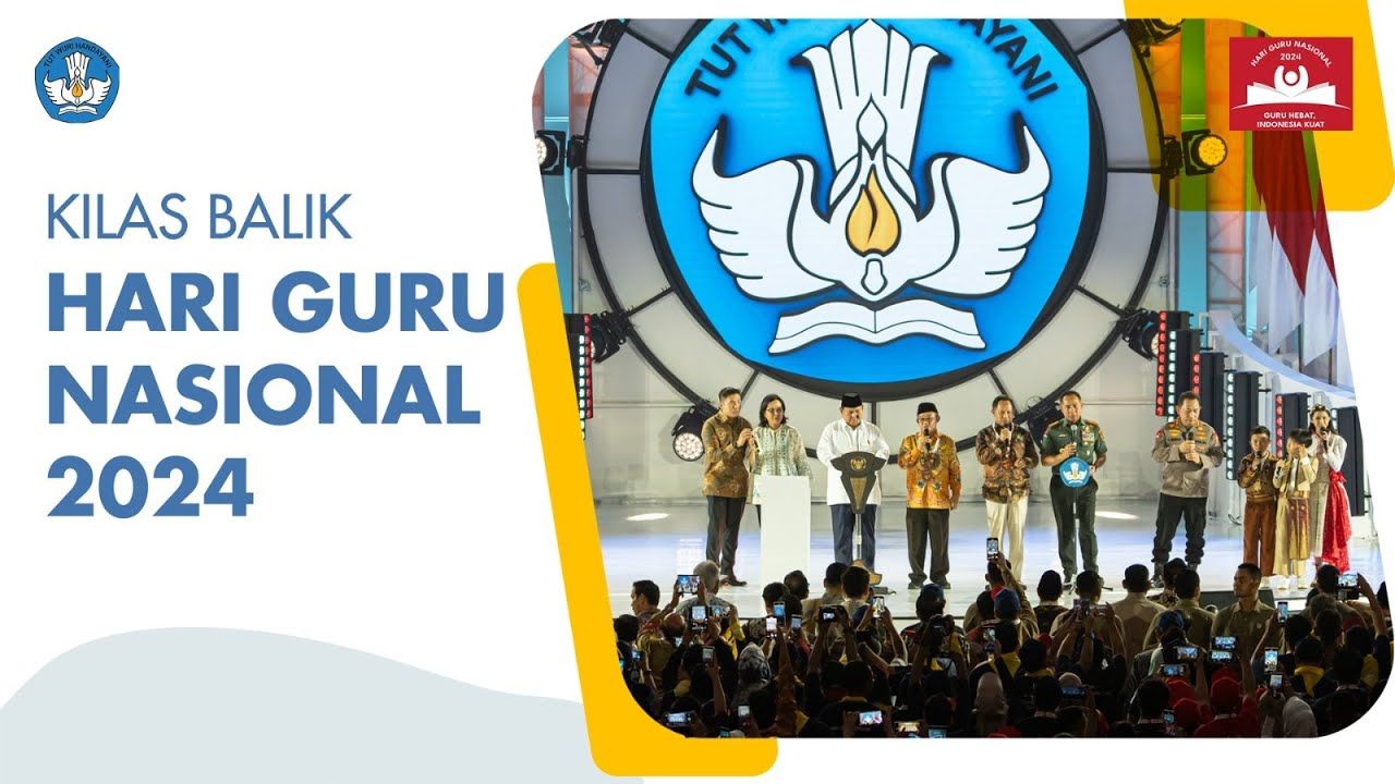 Kilas Balik Hari Guru Nasional Tahun 2024